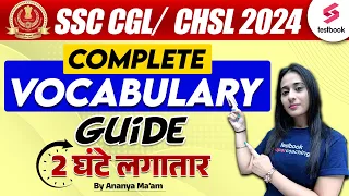 Complete Vocabulary Revision by Ananya Ma'am | Vocabulary Guide For SSC CGL/CHSL 2024