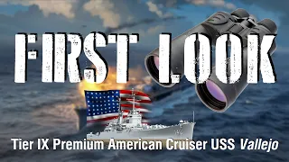 World of Warships - First Look: Tier IX Premium American Cruiser USS Vallejo