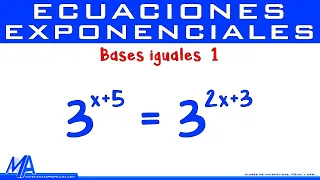 Ecuaciones Exponenciales bases iguales | Ejemplo 1