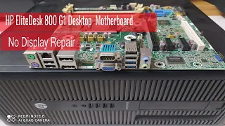 HP EliteDesk 800 G1 Desktop  No display Repair