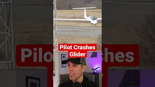 Pilot Crashes Glider!