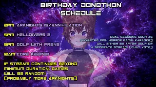 Birthday Celebration! | Donothon | Arknights, Helldivers 2, Golf, and more!