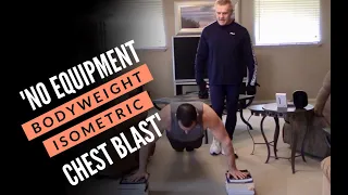 HOW TO TRAIN CHEST WITH BODYWEIGHT ONLY: ISOMETRIC CHEST BLAST: 3 VARIATIONS!