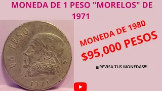 MONEDA DE 1 PESO "MORELOS" DE 1971, $95,000 PESOS.