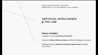 47th Austin W Scott, Jr Lecture: "Artificial Intelligence & the Law" Featuring Harry Surden