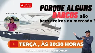 Live 114 - Porque alguns barcos são bem aceitos no mercado ?