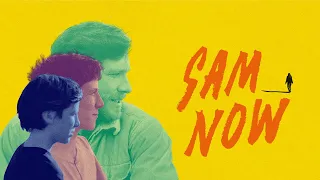 SAM NOW - Official Movie Trailer (2023)