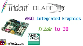 Trident Blade3D IGP - MS-DOS and Windows98SE Integrated Graphics 3D Gaming Test