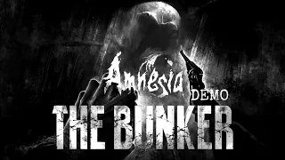 Amnesia: The Bunker Demo Прохождение