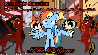 [Nostalgie Reaction] - My Little Pony: Double Rainboom by FlamingoRich