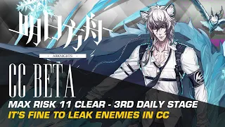 #Arknights CC Beta 3rd Daily Stage - 11 Risk Clear (Max) It Is Fine To Leak On CC Maps