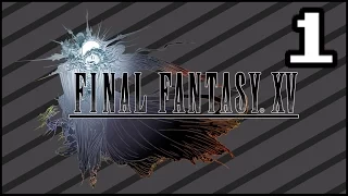 Final Fantasy XV - Episode 1 - Anime Grunting Noises!