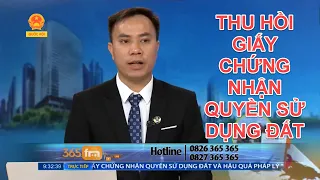 THU HỒI GIẤY CHỨNG NHẬN QUYỀN SỬ DỤNG ĐẤT VÀ HẬU QUẢ PHÁP LÝ | TƯ VẤN TRỰC TUYẾN