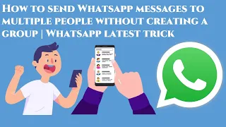how to send messages to multiple contacts on whatsapp without creating a group-2023