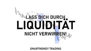 Was du über LIQUIDITÄT noch nicht verstehst | Trade Breakdowns | SMARTMONEY TRADING