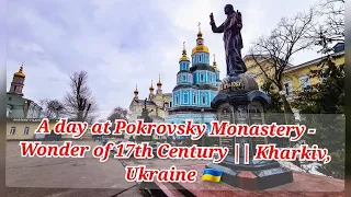 A Day at beautiful Pokrovsky Monastery & Cathedral- Wonder of 17th Century || Travel Vlog