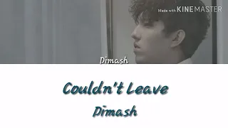 Dimash - Couldn't Leave (Lyric Video)