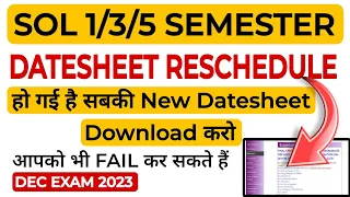 SOL 1/3/5 Semester Datesheet Rescheduled Dec Exam 2023 | देखलो Sol Exam Dates Change: 1/3/5 Semester