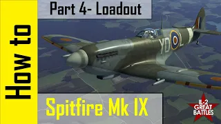 How to Spitfire Mk IX - Part 4: Loadout - Clip your wings!