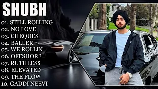 SHUBH || SHUBH BEST JUKEBOX || PUNJABI JUKEBOX #shubh #punjabisongs