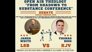 DEBATE: The LSB is superior to the KJV; James White vs. Thomas Ross