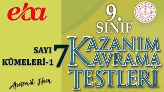 9.SINIF EBA KAZANIM KAVRAMA TESTİ (7.TEST: SAYI KÜMELERİ-1)