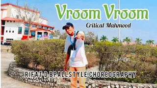 Vroom Vroom | Bangla Rap Song | Critical Mahmood, SleekFreq | RIFAT D BPALLSTYLE CHOREOGRAPHY