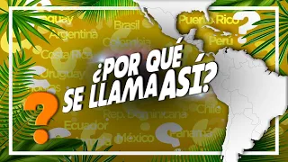 ¿Qué SIGNIFICAN los NOMBRES de los PAÍSES de América Latina?