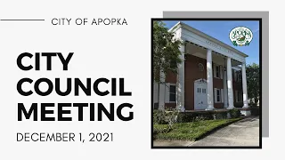 Apopka City Council Meeting December 1, 2021