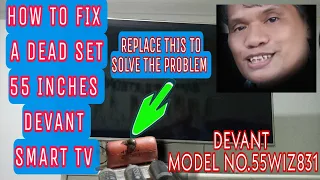 HOW TO FIX A DEAD SET 55 INCHES  DEVANT SMART TV l #53