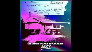 David Guetta & Kim Petras - When We Were Young (The Logical Song) (Steve Aoki & KAAZE Extended)