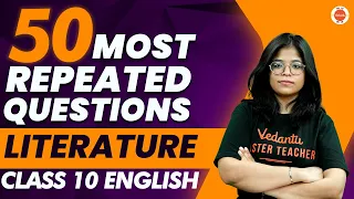 50 Most Repeated Questions from English Literature CBSE Class 10  Oshin Ma'am @VedantuClass910