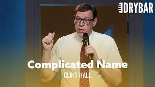 When You Have A Really Uncommon Name. Clint Hall - Full Special