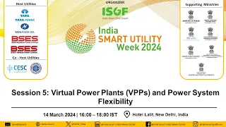 ISUW 2024 | 14 March 2024 | Session:5 Virtual Power Plants (VPPS) and Power System Flexibility