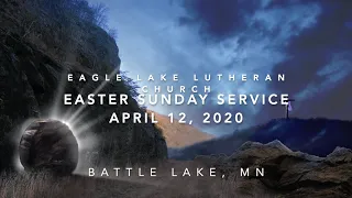 Eagle Lake Lutheran Church - Easter Sunday (April 12, 2020)