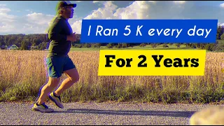 I Ran 5k Every Day for 2 Years