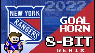 New York Rangers 2022 Goal Horn - (8-Bit Remix)