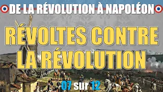 Révolution française - 07 Révoltes contre la Révolution