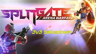 Splitgate Ranked 3v3 Takedown