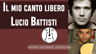 Ritmo canzone Chitarra - Il mio canto libero - Lucio Battisti