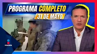 Noticias con Francisco Zea | Programa completo 31 de mayo de 2024