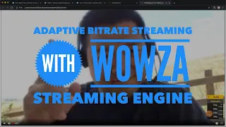 Adaptive Bitrate (ABR) Streaming With Wowza Streaming Engine