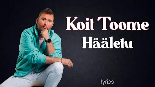 Koit Toome - Hääletu (lyrics/sõnadega)