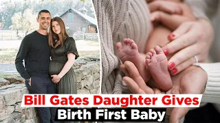 Bill Gates Daughter Jennifer gives birth first baby । Jennifer Gates Welcomes First Baby