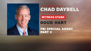 FULL TESTIMONY: Retired FBI agent Doug Hart testifies in Chad Daybell trial - part 2