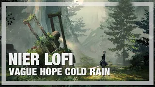 NieR Automata - Lofi (Vague Hope Cold Rain)