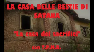 LA CASA DEI SACRIFICI**LA CASCINA DELLE BESTIE DI SATANA**