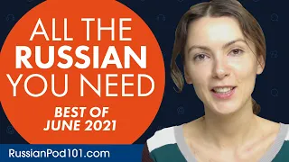Your Monthly Dose of Russian - Best of June 2021