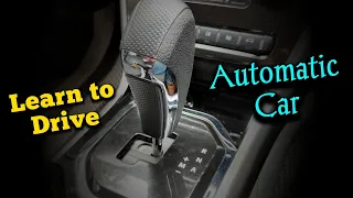 Learn How to Drive Automatic Car: अब आप गाड़ी चलाओ Confidence के साथ 👍