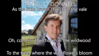 12  The Church in the Wildwood - Daniel O'Donnell